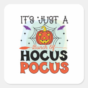 Es ist nur ein Haufen Hocus Pocus Halloween Sticke Quadratischer Aufkleber