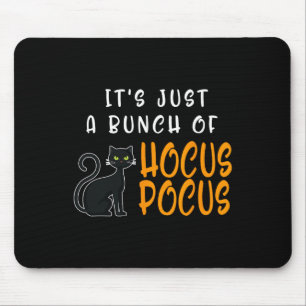 Es ist nur ein Haufen Hocus Pocuss Halloween Katze Mousepad