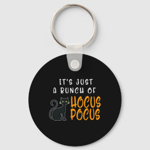 Es ist nur ein Haufen Hocus Pocuss Halloween Katze Schlüsselanhänger