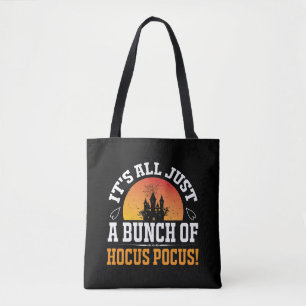 Es ist nur ein Haufen Hokuspokus Halloween Tasche