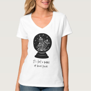 Es ist nur ein Haufen Hokuspokus  Kristallkugel T-Shirt