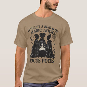 Es ist nur ein Haufen Hokuspokus T-Shirt