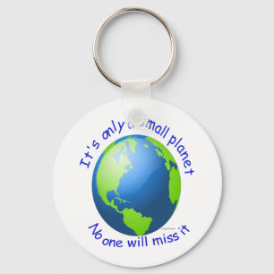 Es ist nur ein kleiner Planet Schlüsselanhänger