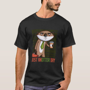 Es ist nur ein neuerlicher Tag, Säugetier-Otter T-Shirt