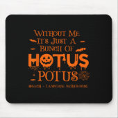 Es ist nur eine Menge Hotus Potus-Sprache P Mousepad (Vorne)