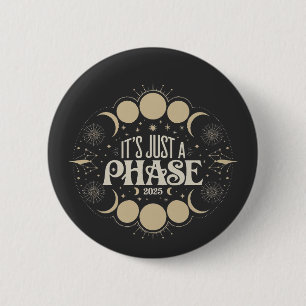 Es ist nur eine Phase Solar Eclipse 2025 Mondmond Button