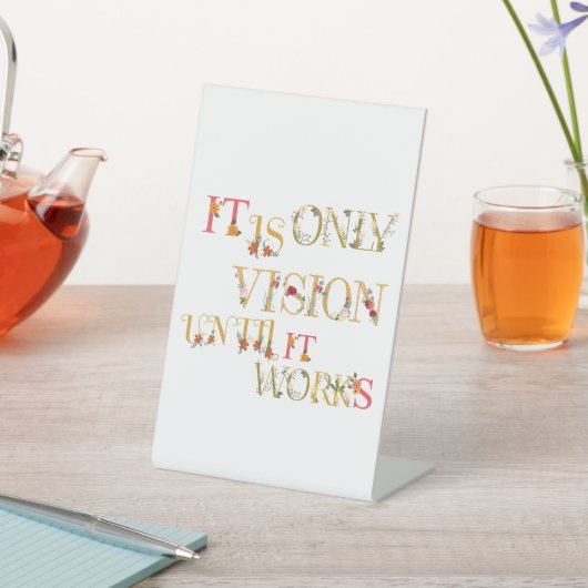 Es ist nur eine Vision, bis es funktioniert Sockelschild (In SItu)