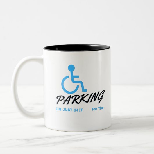 Es ist nur für den Parkplatz, behinderte Menschen Zweifarbige Tasse (Links)