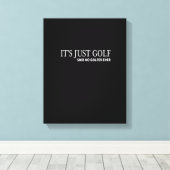 Es ist nur Golf T - Shirt für Golfer Funny Golfing Leinwanddruck (Insitu (Holzboden))