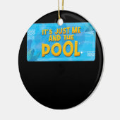 Es ist nur ich und der Pool Ozean Schwimmer Funny Keramik Ornament (Links)