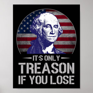 Es Ist Nur Verrat Wenn Du Den 4. Juli George W Ver Poster