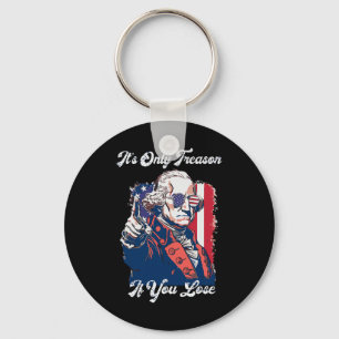 Es ist nur Verrat, wenn du George Washington Am ve Schlüsselanhänger