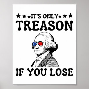 Es ist nur Verrat, wenn man George Washington 4t v Poster
