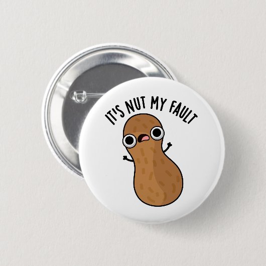 Es ist Nut my Fault Funny Peanut Pun Button (Vorne & Hinten)