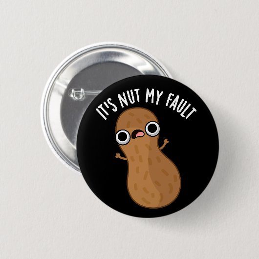 Es ist Nut my Fault Funny Peanut Pun Dark BG Button (Vorne & Hinten)