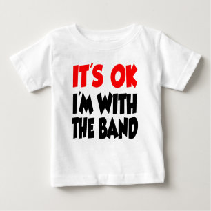 Es ist O.K., das ich mit dem Band bin Baby T-shirt