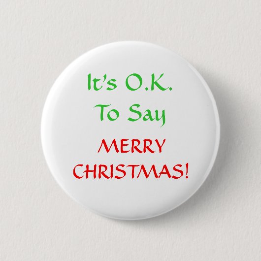 Es ist O.K.To sagt, MERRYCHRISTMAS! Button (Vorderseite)