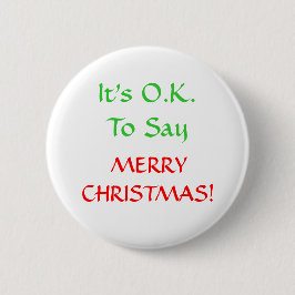 Es ist O.K.To sagt, MERRYCHRISTMAS! Button