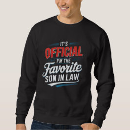 Es ist Offiziell, dass ich der Lieblings-Schwieger Sweatshirt
