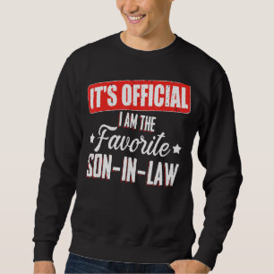 Es ist Offiziell, dass ich der Lieblings-Schwieger Sweatshirt