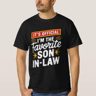 Es ist Offiziell, dass ich der Lieblings-Schwieger T-Shirt