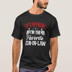 Es ist Offiziell, dass ich der Lieblings-Schwieger T-Shirt