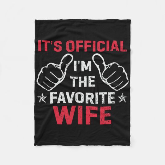 Es ist Offiziell, dass ich die Lieblings-Ehefrau V Fleecedecke (Vorderseite)