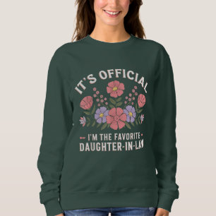 Es ist Offiziell, dass ich die Lieblingsschwester  Sweatshirt