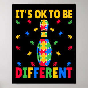 Es ist OK, anders zu sein - Bowling Lover Autismus Poster