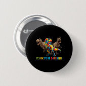 Es ist OK, ein anderes Dinosaurier-Autismus-Bewuss Button (Vorne & Hinten)