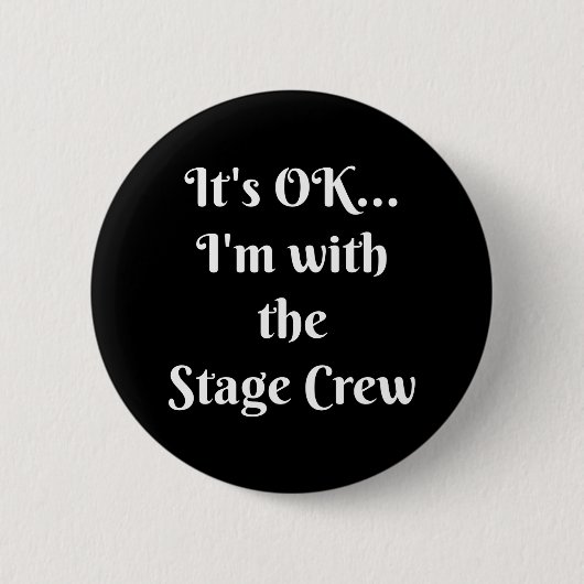 Es ist OK... Ich bin bei der Crew der Bühne Button (Vorderseite)