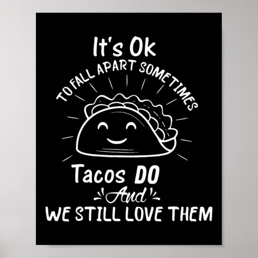 Es ist ok, manchmal von Tacos wegzufallen. Poster (Vorne)