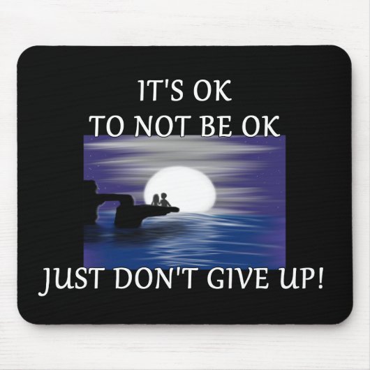 "Es ist ok, nicht in Ordnung zu sein" Mousepad (Vorne)