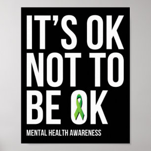 Es ist OK, nicht OK zu sein - Bewusstsein für psyc Poster