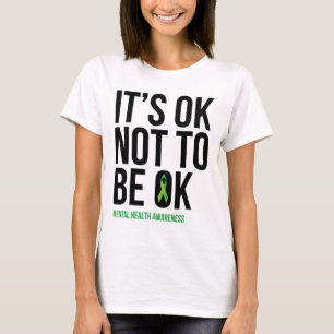 Es ist OK, nicht zu sein - das Bewusstsein für psy T-Shirt