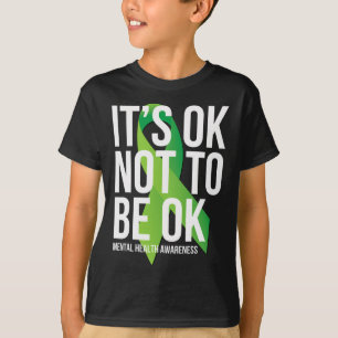 Es ist ok, nicht zu sein, wie Psychische Gesundhei T-Shirt