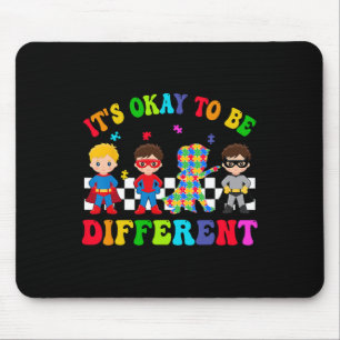 Es ist OK, verschiedene Super Kids Hero Autismus A Mousepad