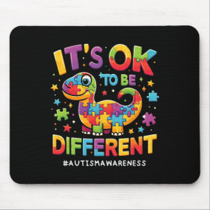 Es ist okay, anders zu sein Autismus-Bewusstsein S Mousepad