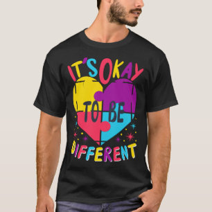 Es ist okay, anders zu sein Autismus Kinder Bewuss T-Shirt