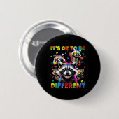 Es ist okay, anders zu sein Autistischer Waschbär Button (Vorne & Hinten)
