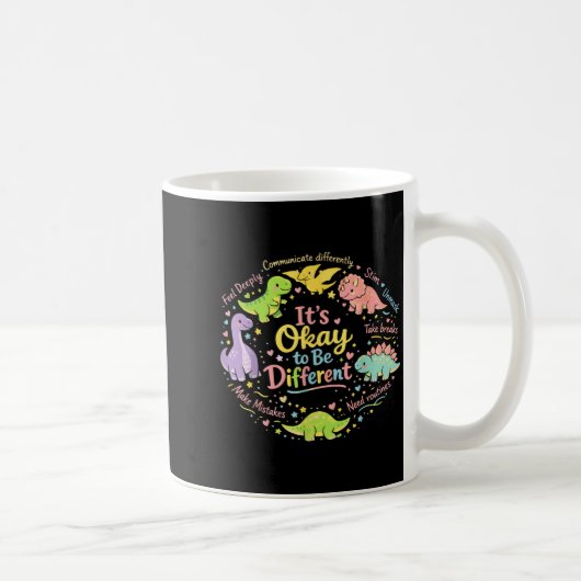Es ist okay, anders zu sein Dinosaurier Autismus-B Kaffeetasse (Rechts)