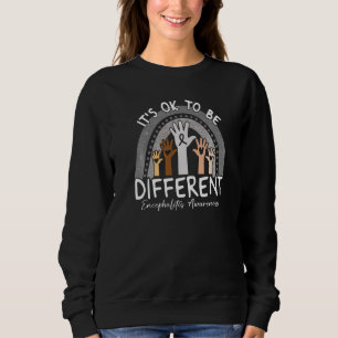 Es ist okay, anders zu sein Enzephalitis-Bewusstse Sweatshirt