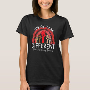 Es ist okay, anders zu sein Faktor XI-Mangel bewus T-Shirt