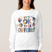 Es ist okay, anders zu sein sweatshirt (Vorderseite)