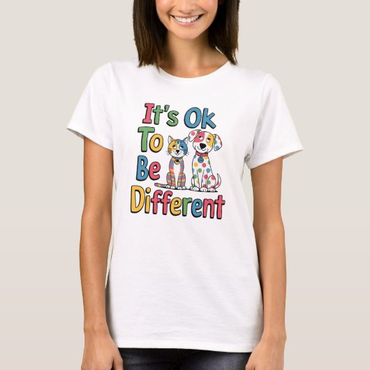 Es ist okay, anders zu sein T-Shirt (Vorderseite)