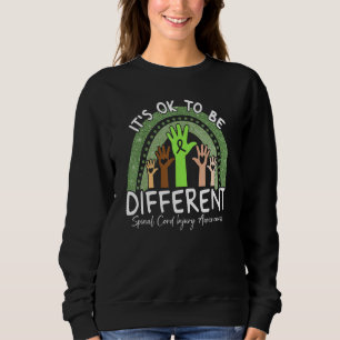 Es ist okay, anders zu sein Wirbelsäulenverletzung Sweatshirt