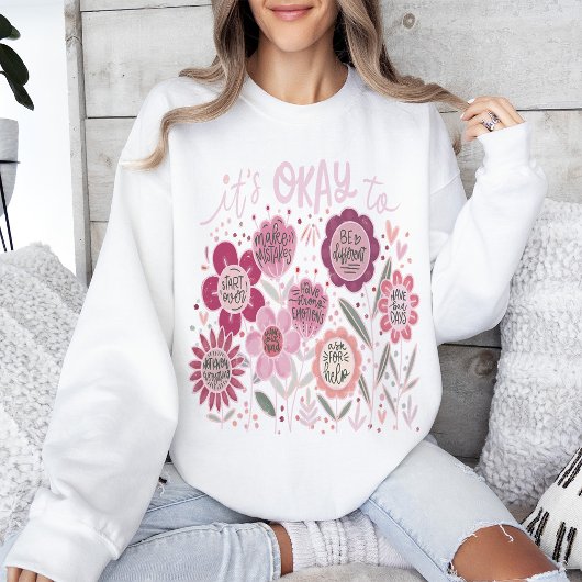 Es ist okay, Boho-Blumen-Sweatshirt Sweatshirt