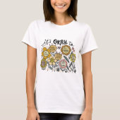 Es ist okay Boho Blumen T-Shirt (Vorderseite)