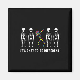 Es ist okay, ein bisschen anders zu sein Skelett A Magnet