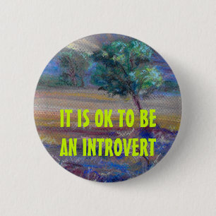 ES IST OKAY, EIN INTROVERT Knopf ZU SEIN Button